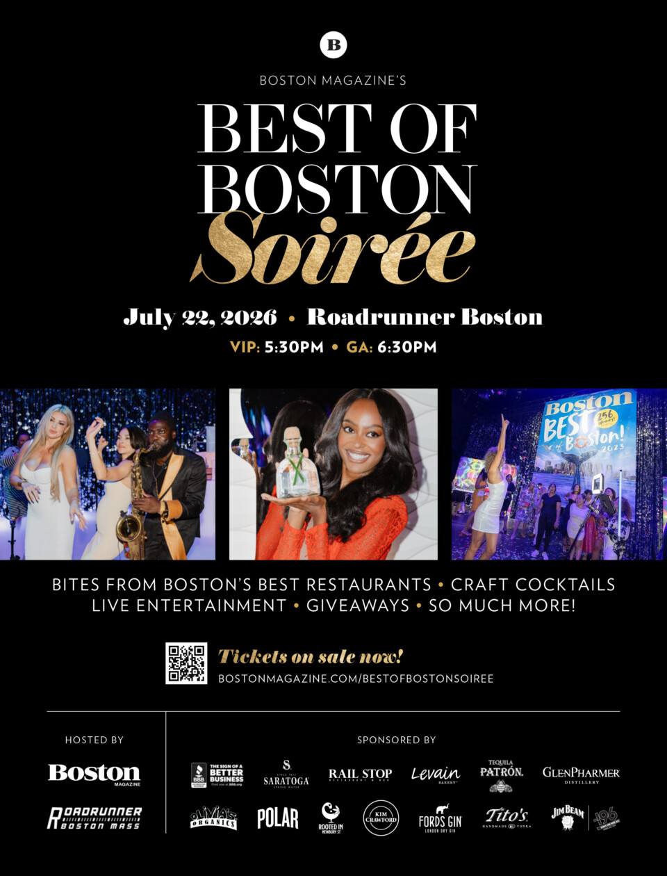 Boston Magazine's Best of Boston Soirée event on July 22, 2026, at Roadrunner Boston with VIP entry at 5:30 PM and general admission at 6:30 PM. The event features bites from Boston’s best restaurants, craft cocktails, live entertainment, giveaways, and more. The flyer includes three photos: a man playing saxophone with two women dancing, a woman in a red dress holding a bottle, and a group of people celebrating in front of a "Boston Best of Boston 2023" backdrop. Tickets are available at bostonmagazine.com/bestofbostonsoiree. Hosted by Boston Magazine and Roadrunner Boston Mass, with sponsors including BBB, Saratoga Spring Water, Rail Stop, Levain Bakery, Tequila Patrón, GlenPharmer Distillery, Olivia's Organics, Polar, Rooted in Newbury St, Kim Crawford, Ford's Gin, Tito's Handmade Vodka, Jim Beam, and 196 Brewery.